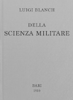 [Gutenberg 48512] • Della scienza militare